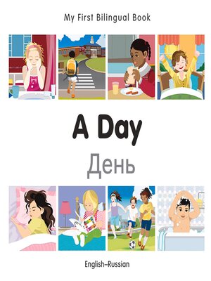 cover image of My First Bilingual Book–A Day (English–Russian)